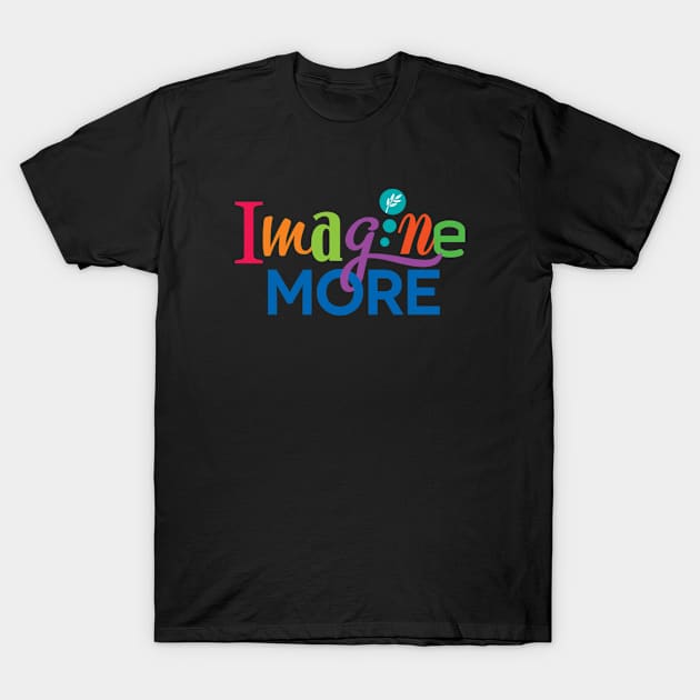 IMAGINE MORE T-Shirt by Grist